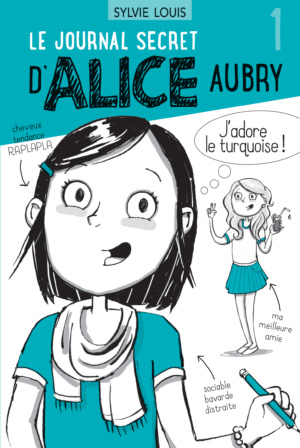 Le journal secret d’Alice Aubry